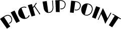 PICK UP POINT
